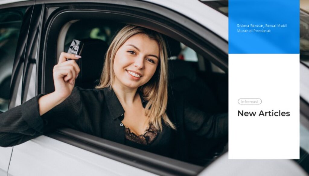 Rental Mobil Murah di Pontianak, Solusi Transportasi Nyaman untuk Bisnis dan Wisata
